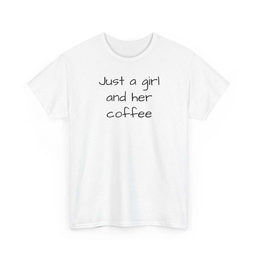 Just a girl and her coffee T-Shirt