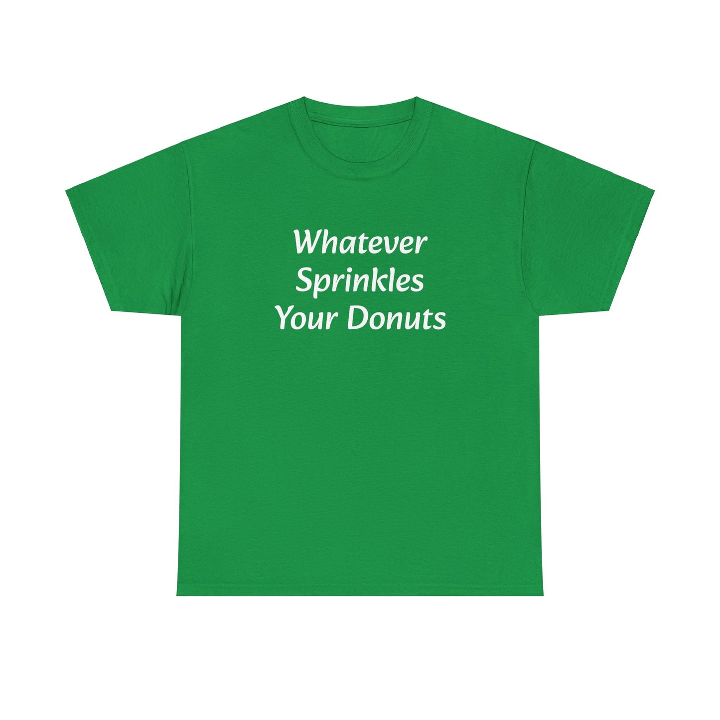 Whatever Sprinkles Your Donuts Tee