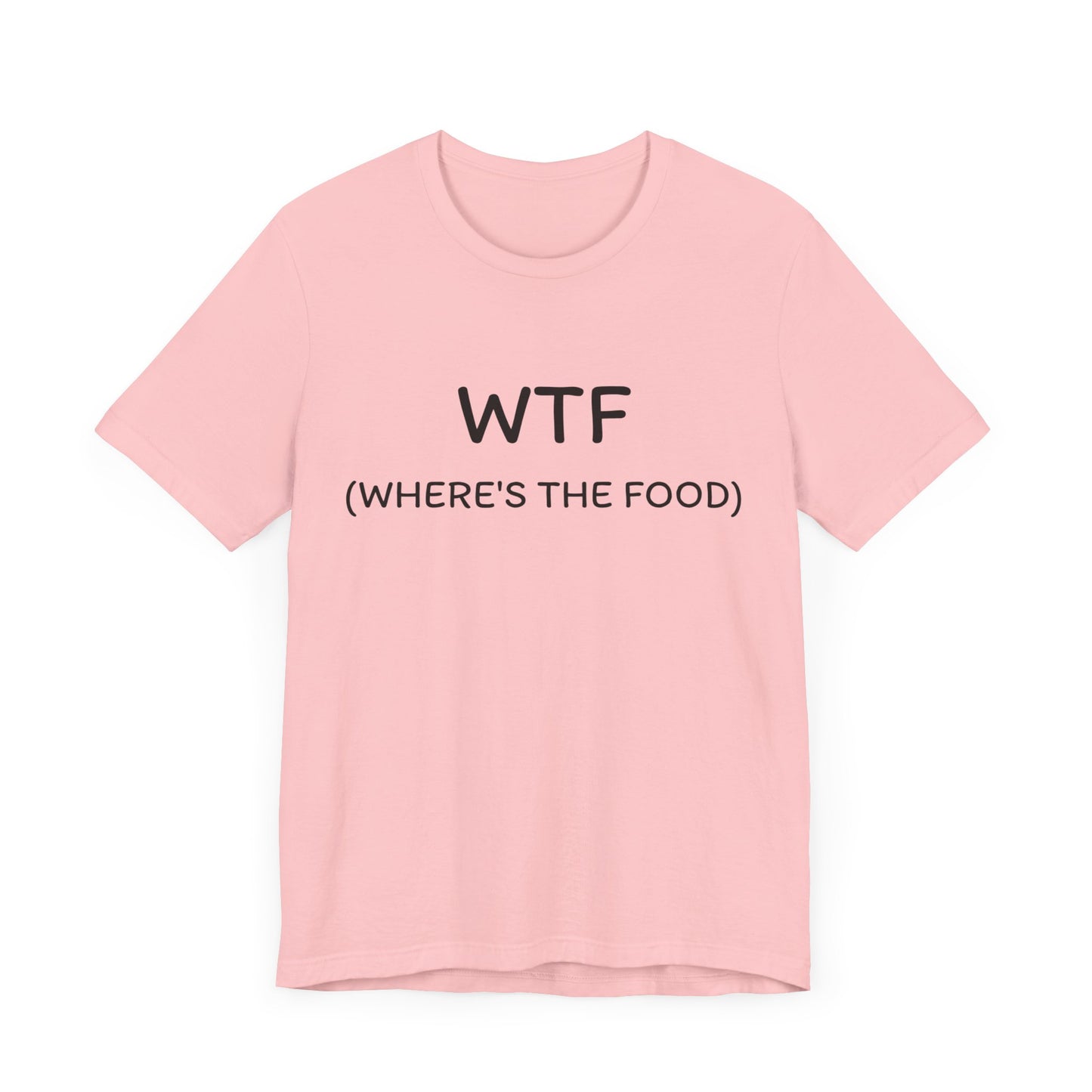 WTF Where’s the Food- Short Sleeve Tee