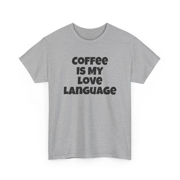 Coffee Is My Love Language